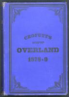 Crofutt’s new overland tourist and Pacific coast guide : containing a condensed description of over one thousand two hundred cities