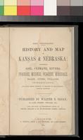 Pamphlet, History and Map of Kansas and Nebraska