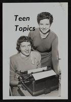 &quot;Teen Topics&quot; Columnists Marcia Haines and Judy Gray.