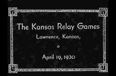 The Athletic Department of the University of Kansas Presents The Kansas Relay Games, Lawrence, Kansas April 19, 1930
